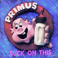 Primus - Suck On This vinyl cover