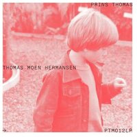 Prins Thomas - Thomas Moen Hermansen vinyl cover