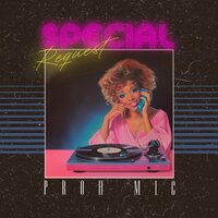 Proh Mic - Special Request B/w Free To Be vinyl cover