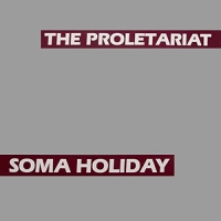 Proletariat - Soma Holiday vinyl cover