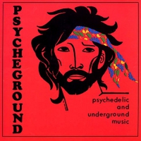 Psycheground Group - Psychedelic & Underground Music vinyl cover