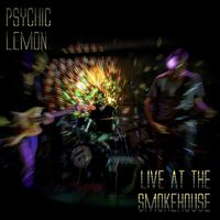 Psychic Lemon - Live At The Smokehouse vinyl cover