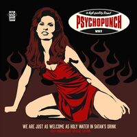 Psychopunch - We Are Just As Welcome As Holy Water In Satan's Drink vinyl cover