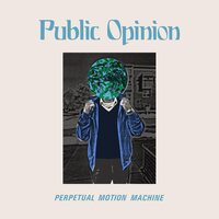 Public Opinion - Perpetual Motion Machine vinyl cover