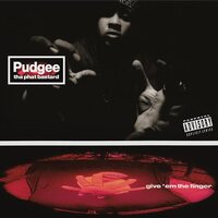 Pudgee Tha Phat Bastard - Give 'em The Finger vinyl cover