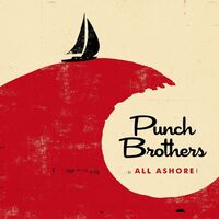 Punch Brothers - All Ashore vinyl cover