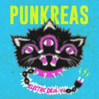 Punkreas - Electric Deja-Vu