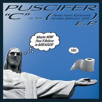 Puscifer - C Is For Please Insert Sophomoric Genitalia Reference Here