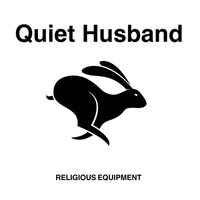 Quiet Husband - Religious Equipment vinyl cover