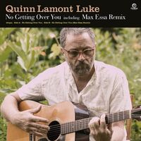 Quinn Lamont Luke - No Getting Over You vinyl cover