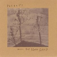 Rachel's - Music for Egon Schiele vinyl cover