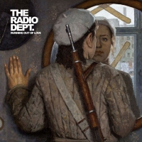 Radio Dept. - Running Out Of Love vinyl cover