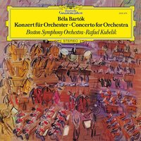 Rafael Kubelík/Boston Symphony Orchestra - Bartók: Concerto For Orchestra (The Original Source Series) vinyl cover