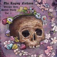 Raging Nathans - Sleeper Hits: Sordid Youth Vol. 1 vinyl cover