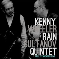 Rain Quintet Sultanov & Kenny Wheeler - Kenny Wheeler / Rain Sultanov Quintet vinyl cover