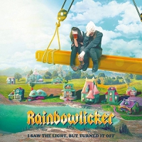 Rainbowlicker - I Saw The Light But Turned It Off vinyl cover
