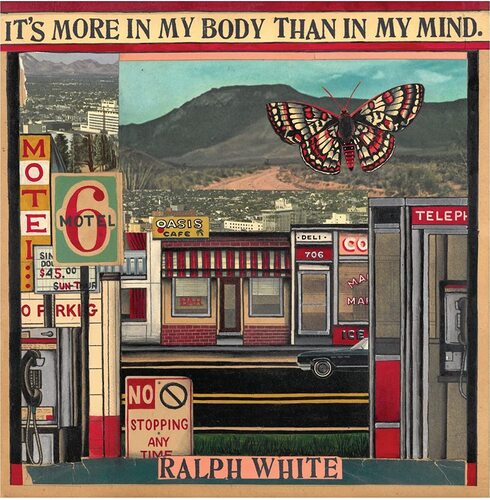 Ralph White - It's More In My Body Than In My Mind vinyl cover