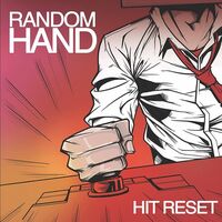 Random Hand - Hit Reset - Ltd