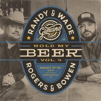 RANDY ROGERS & WADE BOWEN - HOLD MY BEER, VOL. 3 & 4 vinyl cover