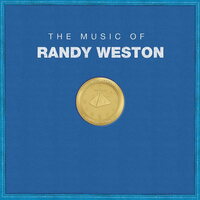 Randy Weston - The Music Of Randy Weston vinyl cover