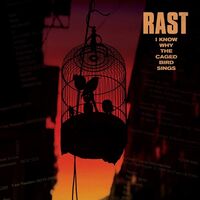 Rast - I Know Why The Caged Bird Sings vinyl cover