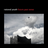 Rational Youth - Future Past Tense vinyl cover