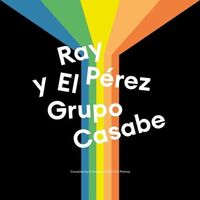 Ray / El Grupo Casabe Perez - Ray Perez & El Grupo Casabe vinyl cover