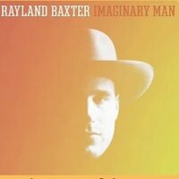 Rayland Baxter - Imaginary Man (Clear) vinyl cover