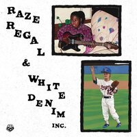 Raze Regal & White Denim Inc. - Raze Regal & White Denim Inc. vinyl cover