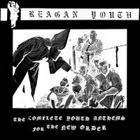 Reagan Youth - Youth Anthems For The New Order (Silver)