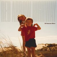 Red Arrow Highway - Be Someone Better vinyl cover