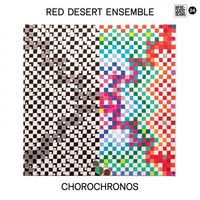 Red Desert Ensemble - Chorochronos vinyl cover