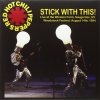 Red Hot Chili Peppers - Stick With This: Live At The Winston Farm, Saugerties, Ny. vinyl cover