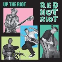 Red Hot Riot - Up The Riot vinyl cover