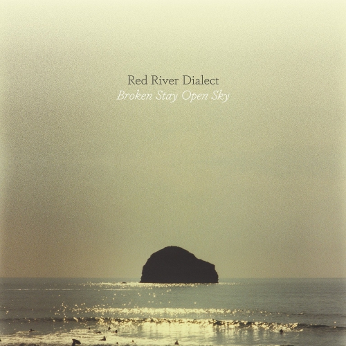 Red River Dialect - Broken Stay Open Sky vinyl cover