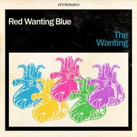 Red Wanting Blue - The Wanting vinyl cover