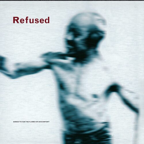 Refused - Songs To Fan The Flames Of Discontent vinyl cover