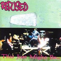 Refused - This Just Might Be The Truth vinyl cover