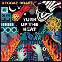 Reggae Roast - Turn Up The Heat (Orange vinyl) vinyl cover