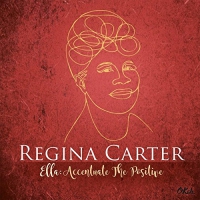 Regina Carter - Ella: Accentuate The Positive vinyl cover