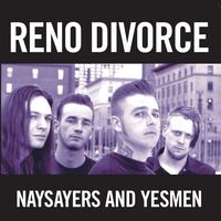 Reno Divorce - Naysayers & Yesmen