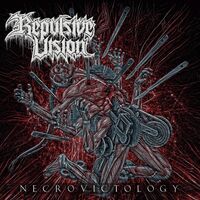 Repulsive Vision - Necrovictology vinyl cover