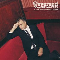 Reverend and the Makers - Is This How Happiness Feels? vinyl cover