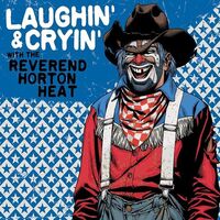 Reverend Horton Heat - Laughin' & Cryin' With The Reverend Horton Heat (Transparent)