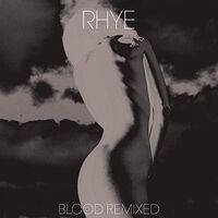 Rhye - Blood Remixed Glow In The Dark vinyl cover