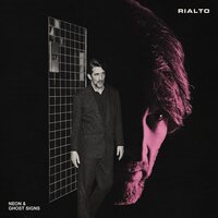Rialto - Neon & Ghosts Signs vinyl cover