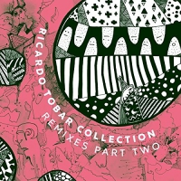 Ricardo Tobar - Collection Remixes Part Two vinyl cover