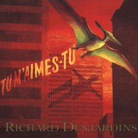 Richard Desjardins - TU M'aimes-Tu vinyl cover