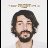 Richard Edwards - Sings The Margot & The Nuclear So And So's vinyl cover