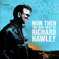Richard Hawley - Now Then: The Very Best Of Richard Hawley vinyl cover
